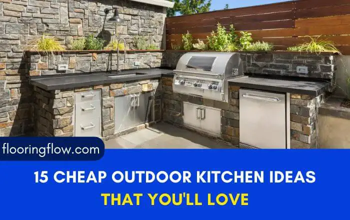 15 Cheap Outdoor Kitchen Ideas That You'll Love