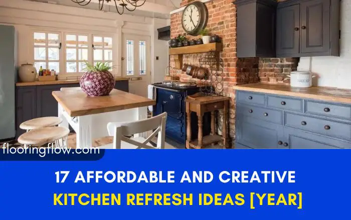 17 Affordable and Creative Kitchen Refresh Ideas [year]