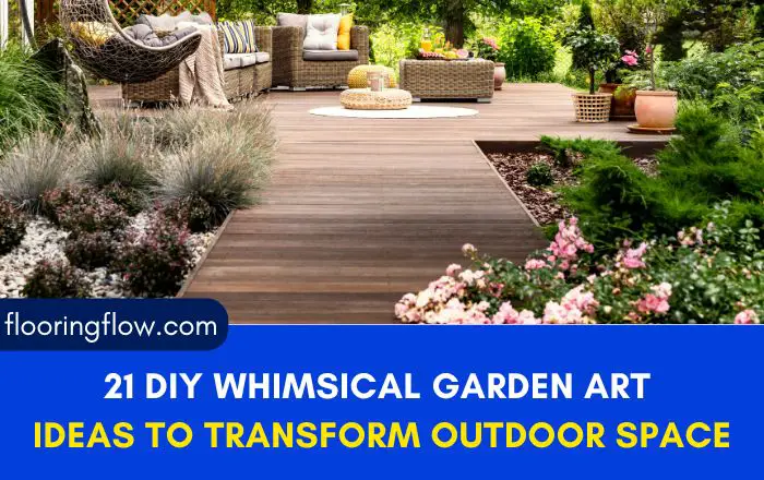 21 DIY Whimsical Garden Art Ideas to Transform Your Outdoor Space