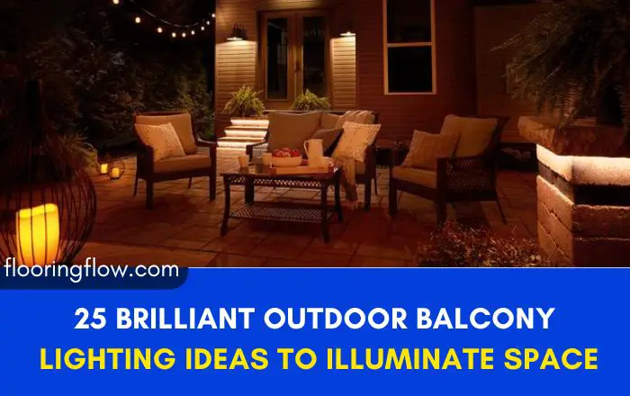 25 Brilliant Outdoor Balcony Lighting Ideas to Illuminate Your Space