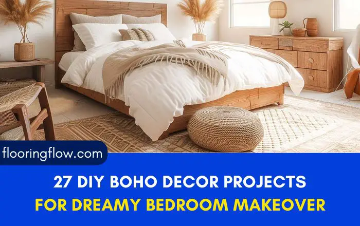 27 DIY Boho Decor Projects for a Dreamy Bedroom Makeover