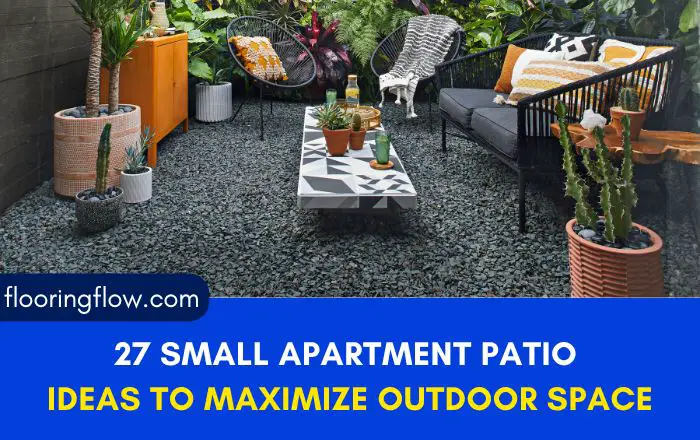 27 Small Apartment Patio Ideas to Maximize Your Outdoor Space