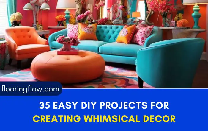 35 Easy DIY Projects for Creating Whimsical Decor