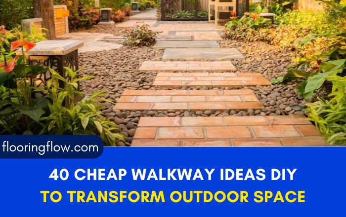 40 Cheap Walkway Ideas DIY to Transform Your Outdoor Space