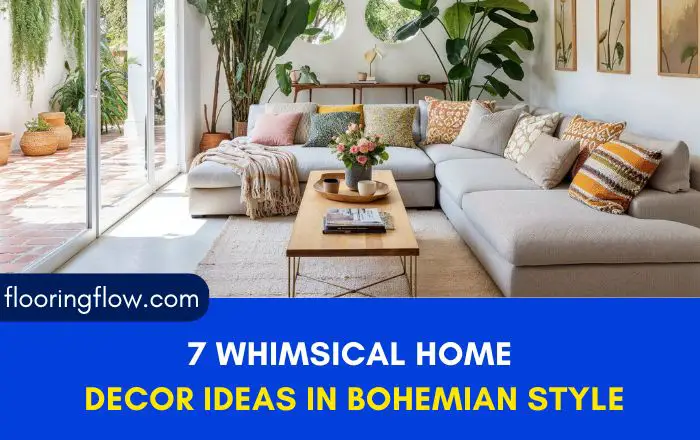 7 Whimsical Home Decor Ideas in Bohemian Style