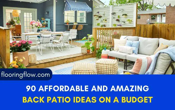90 Affordable and Amazing Back Patio Ideas On A Budget
