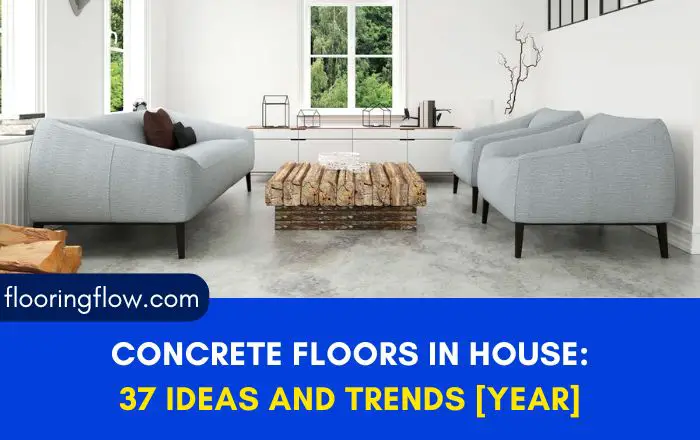 Concrete Floors In House: 37 Ideas And Trends [year]