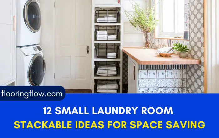 12 Small Laundry Room Stackable Ideas For Space Saving