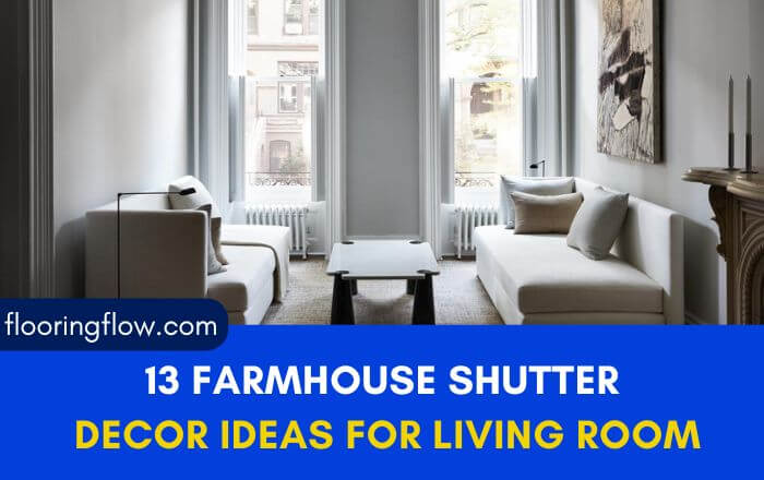 13 Farmhouse Shutter Decor Ideas for Living Room