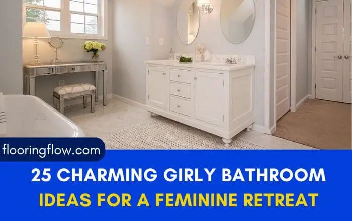 25 Charming Girly Bathroom Ideas for a Feminine Retreat