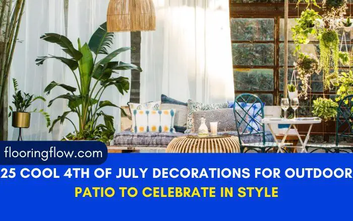 25 Cool 4th of July Decorations for Outdoor Patio to Celebrate in Style