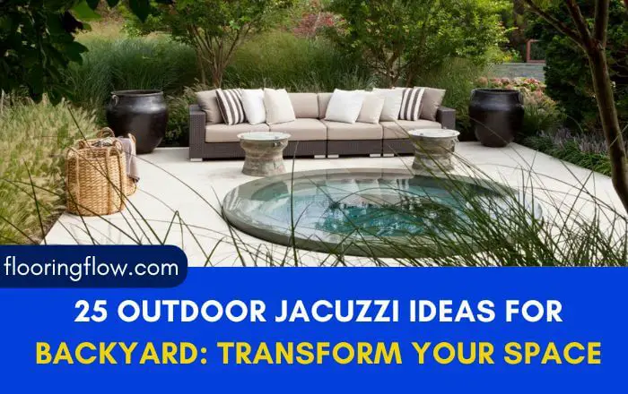 25 Outdoor Jacuzzi Ideas For Backyard Transform Your Space