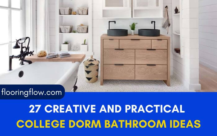 27 Creative and Practical College Dorm Bathroom Ideas