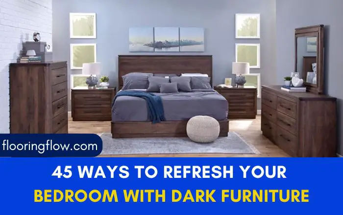 45 Ways to Refresh Your Bedroom with Dark Furniture