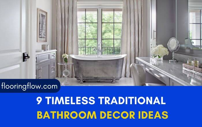 9 Timeless Traditional Bathroom Decor Ideas