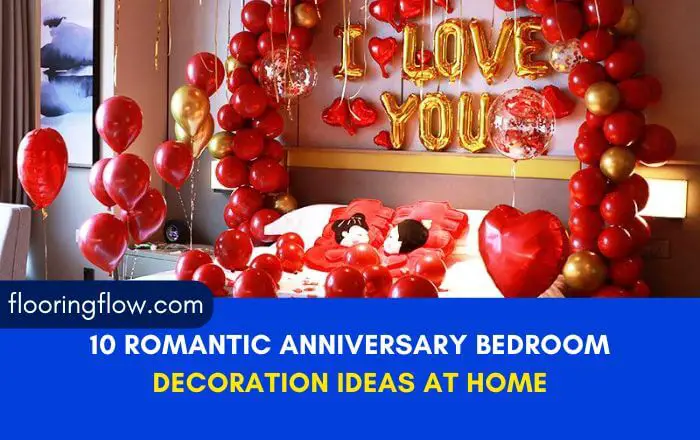 10 Romantic Anniversary Bedroom Decoration Ideas at Home