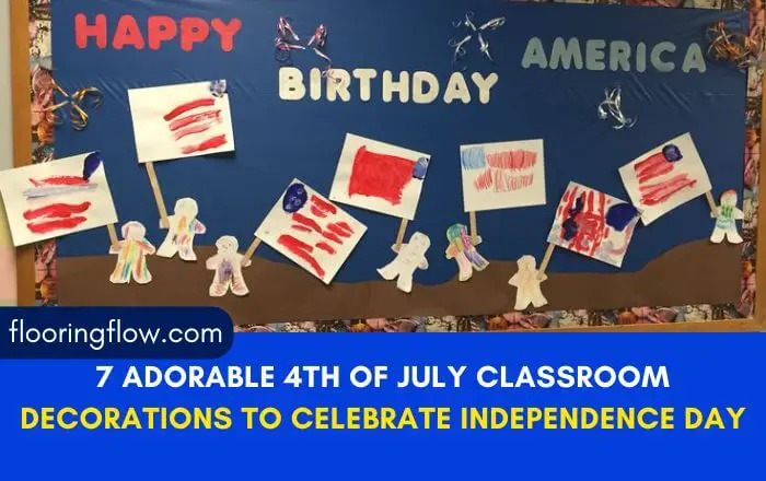 7-Adorable-4th-of-July-Classroom-Decorations-to-Celebrate-Independence-Day