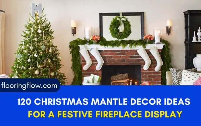 120 Christmas Mantle Decor Ideas for a Festive Fireplace Display