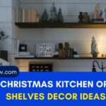 15 Christmas Kitchen Open Shelves Decor Ideas