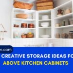 20 Creative Storage Ideas for Above Kitchen Cabinets