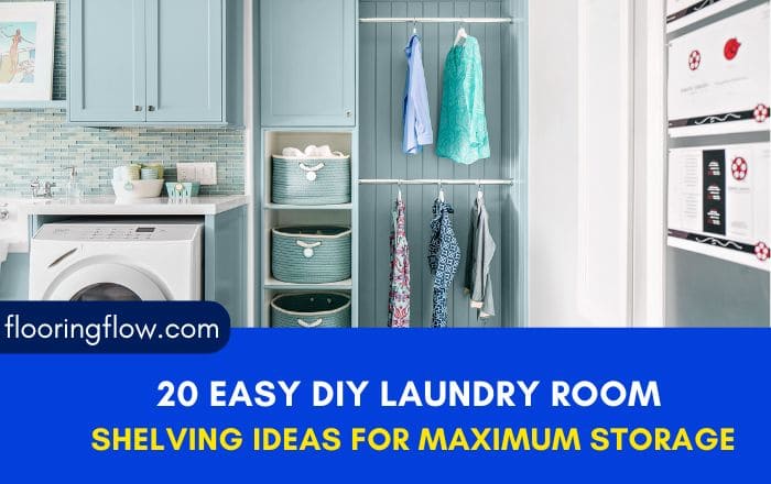 20 Easy DIY Laundry Room Shelving Ideas for Maximum Storage