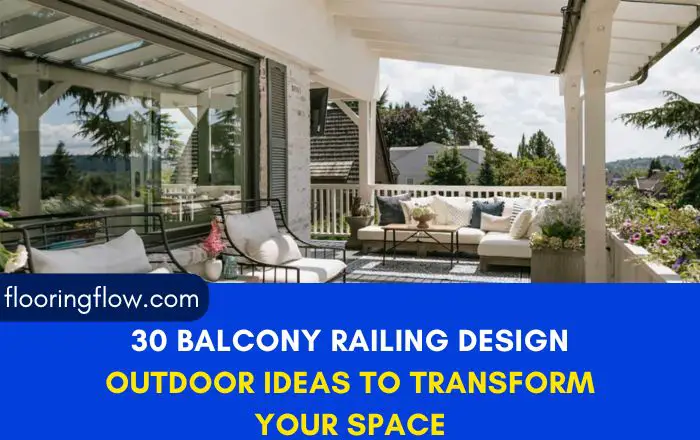 30 Balcony Railing Design Outdoor Ideas to Transform Your Space