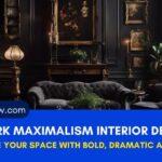 30 Dark Maximalism Interior Designs: Elevate Your Space with Bold, Dramatic Aesthetics