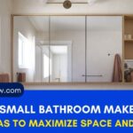 40 Small Bathroom Makeover Ideas to Maximize Space and Style