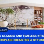 50 Classic and Timeless Kitchen Backsplash Ideas for a Stylish Look