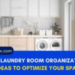 50 Laundry Room Organization Ideas to Optimize Your Space