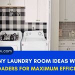 50 Tiny Laundry Room Ideas with Top Loaders for Maximum Efficiency