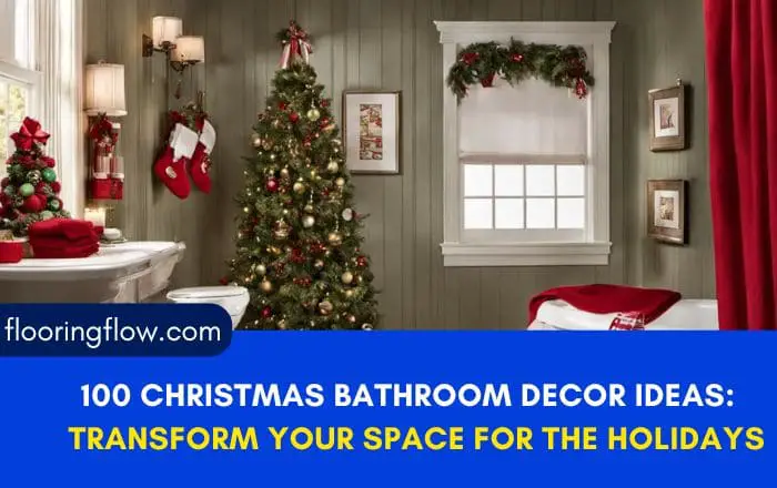 100 Christmas Bathroom Decor Ideas: Transform Your Space for the Holidays