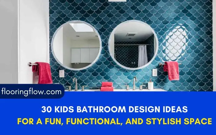 30 Kids Bathroom Design Ideas for a Fun, Functional, and Stylish Space