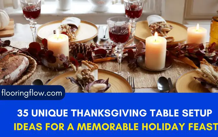 35 Unique Thanksgiving Table Setup Ideas for a Memorable Holiday Feast