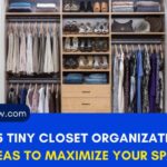 75 Tiny Closet Organization Ideas to Maximize Your Space