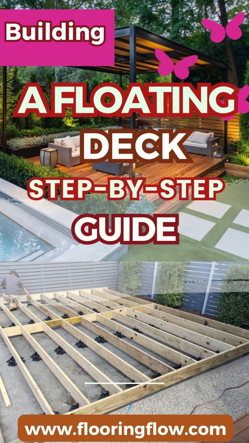 Building a Floating Deck: Step-by-Step Guide to Your Backyard Oasis