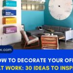 How to Decorate Your Office at Work: 30 Ideas to Inspire